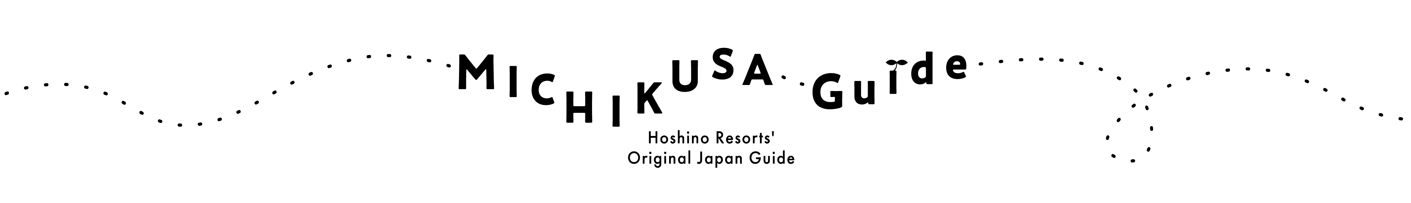  MICHIKUSA Guide ~ An Original Japan Travel Guide by Hoshino Resorts' Local Staff